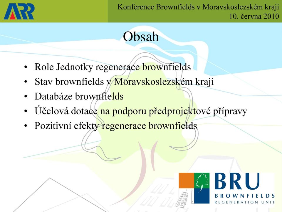 brownfields Účelová dotace na podporu