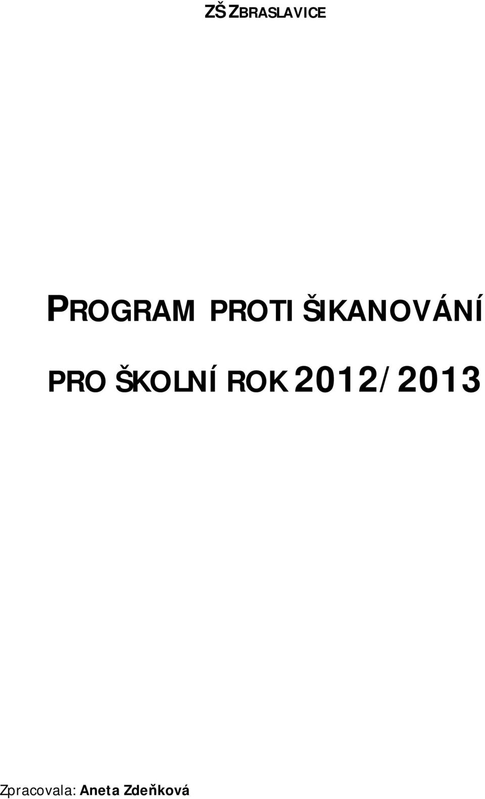 ŠKOLNÍ ROK 2012/2013