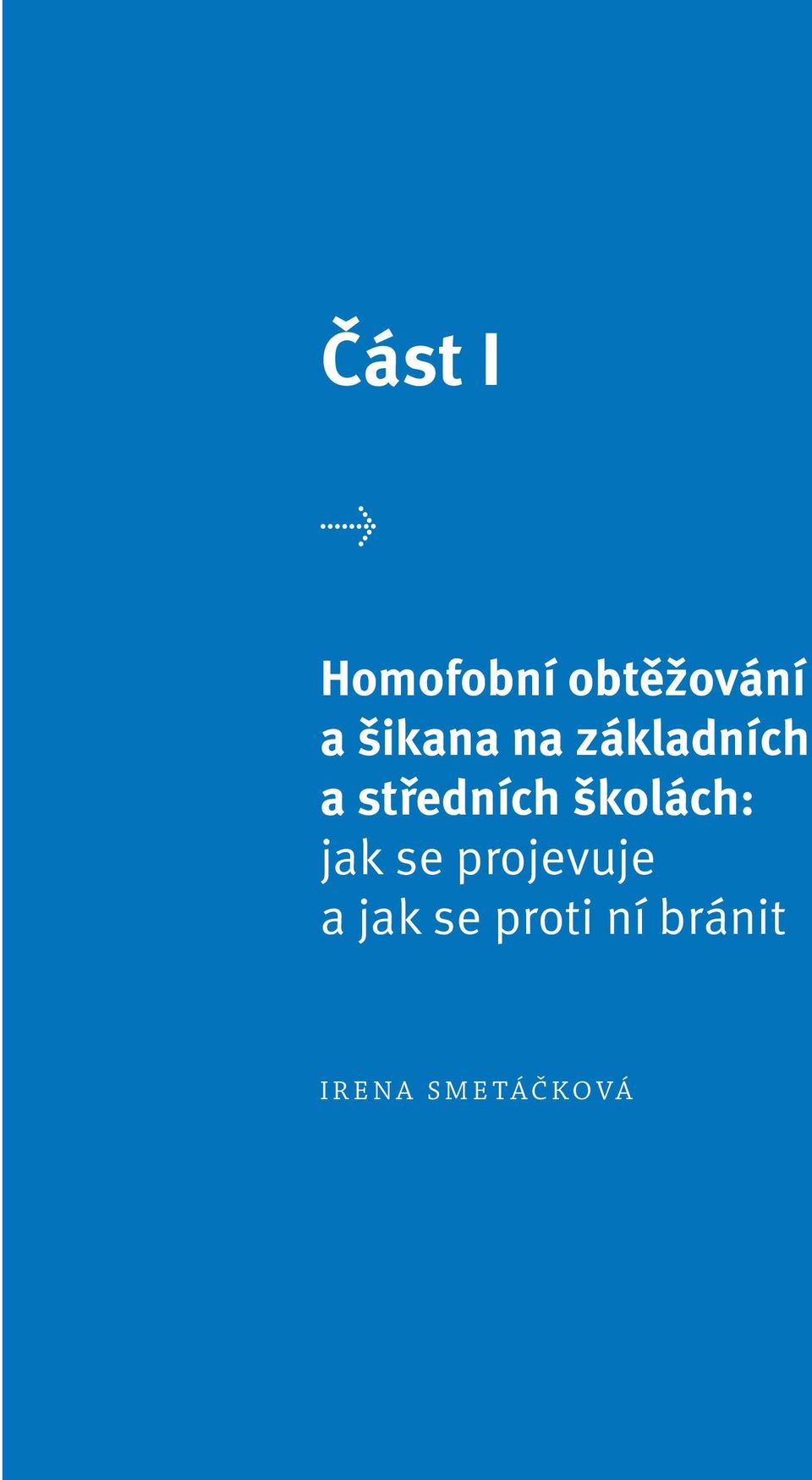 školách: jak se projevuje a jak se