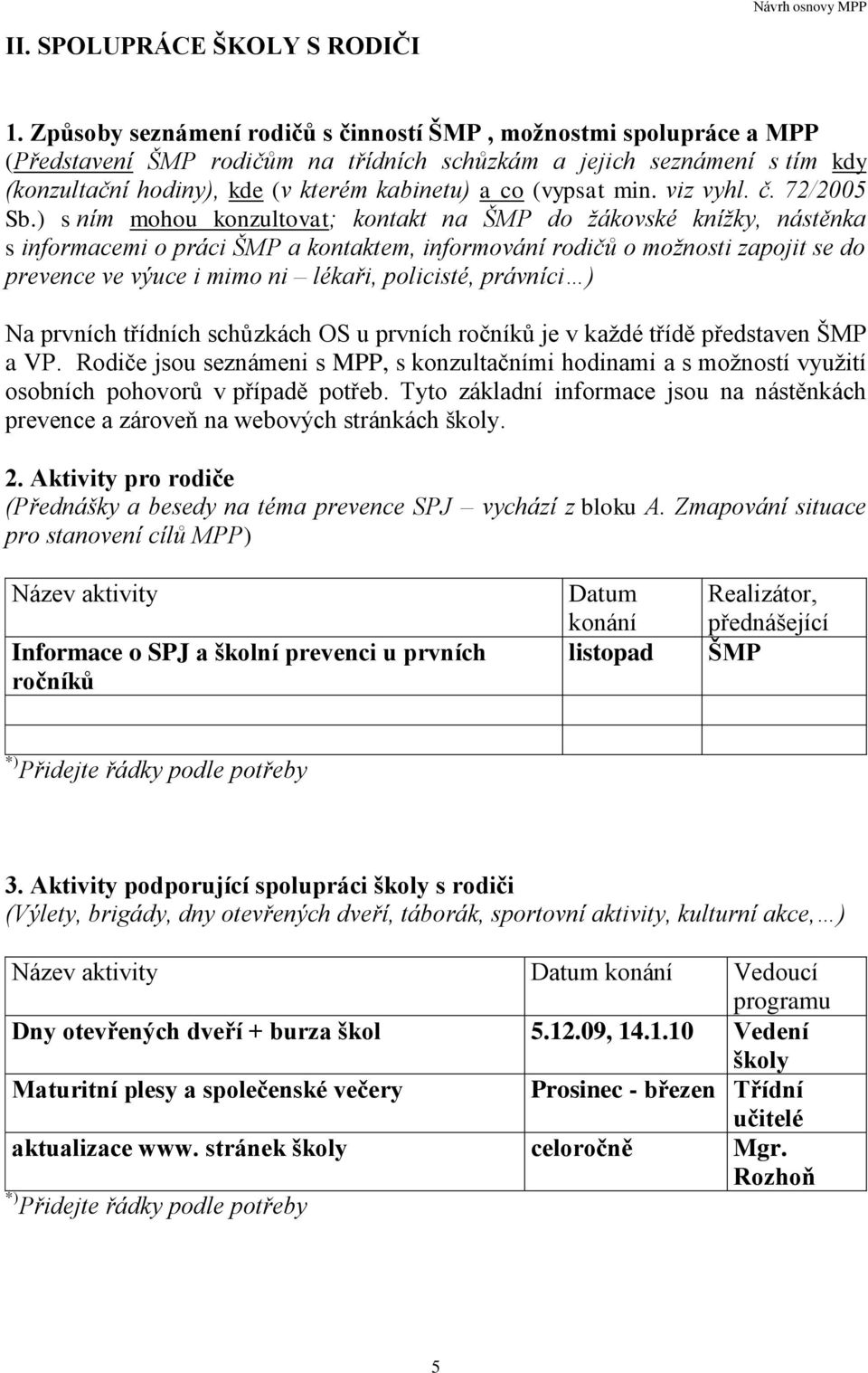 (vypsat min. viz vyhl. č. 72/2005 Sb.