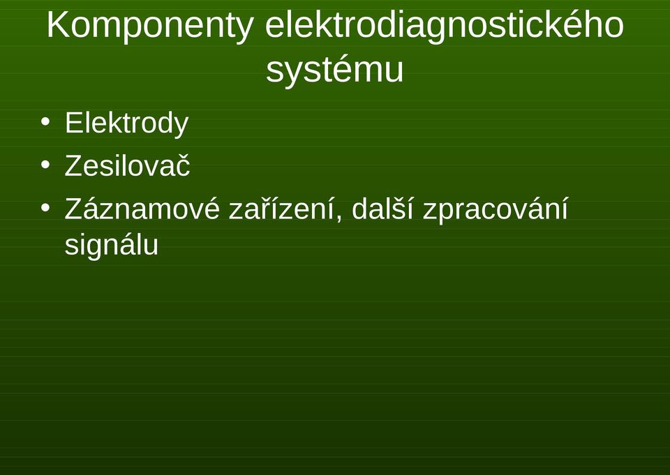 systému Elektrody