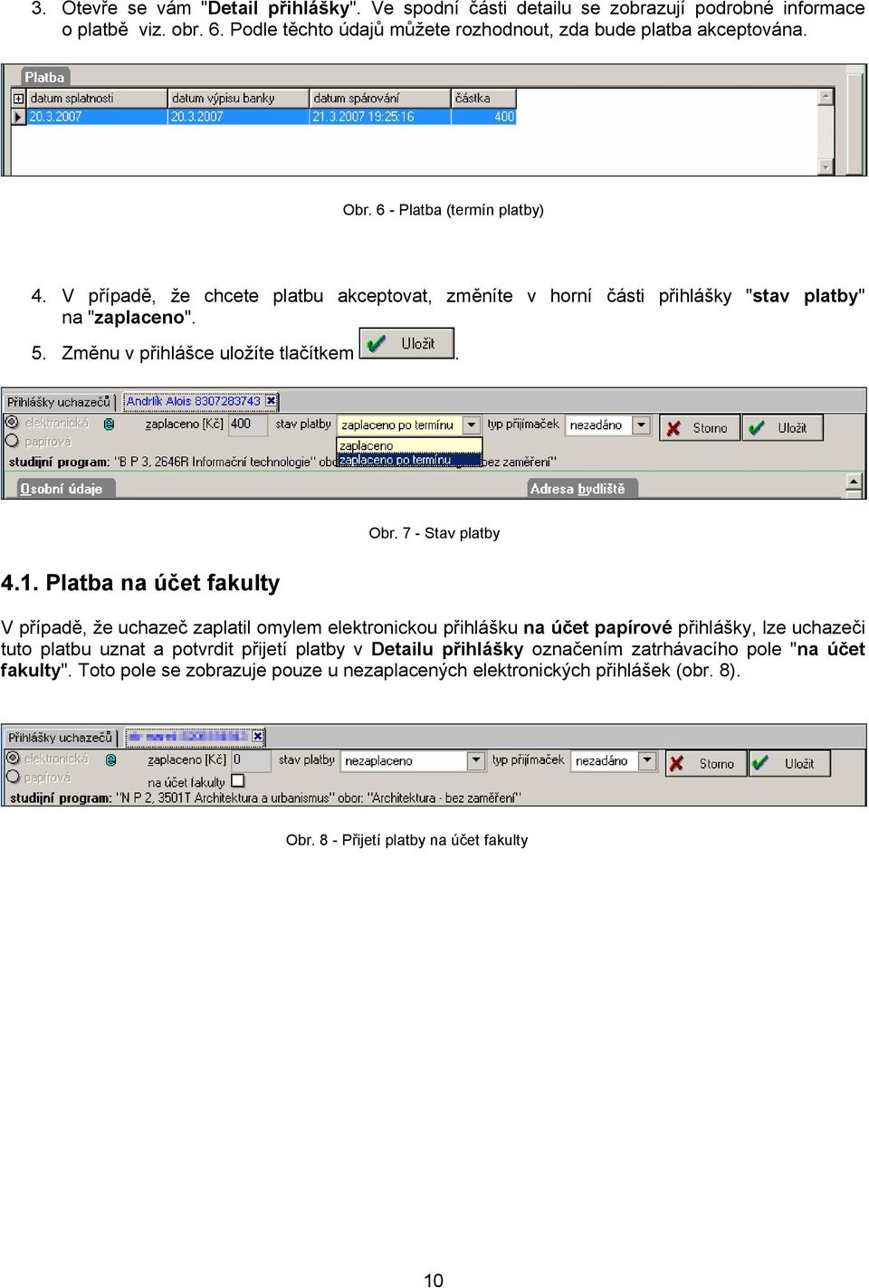 Platba na účet fakulty Obr.