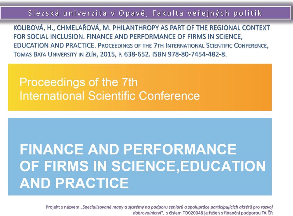 FINANCE AND PERFORMANCE OF FIRMS IN SCIENCE, EDUCATION AND PRACTICE.