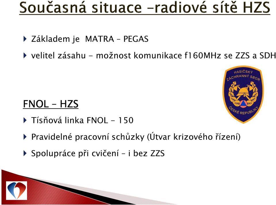 linka FNOL - 150 Pravidelné pracovní schůzky