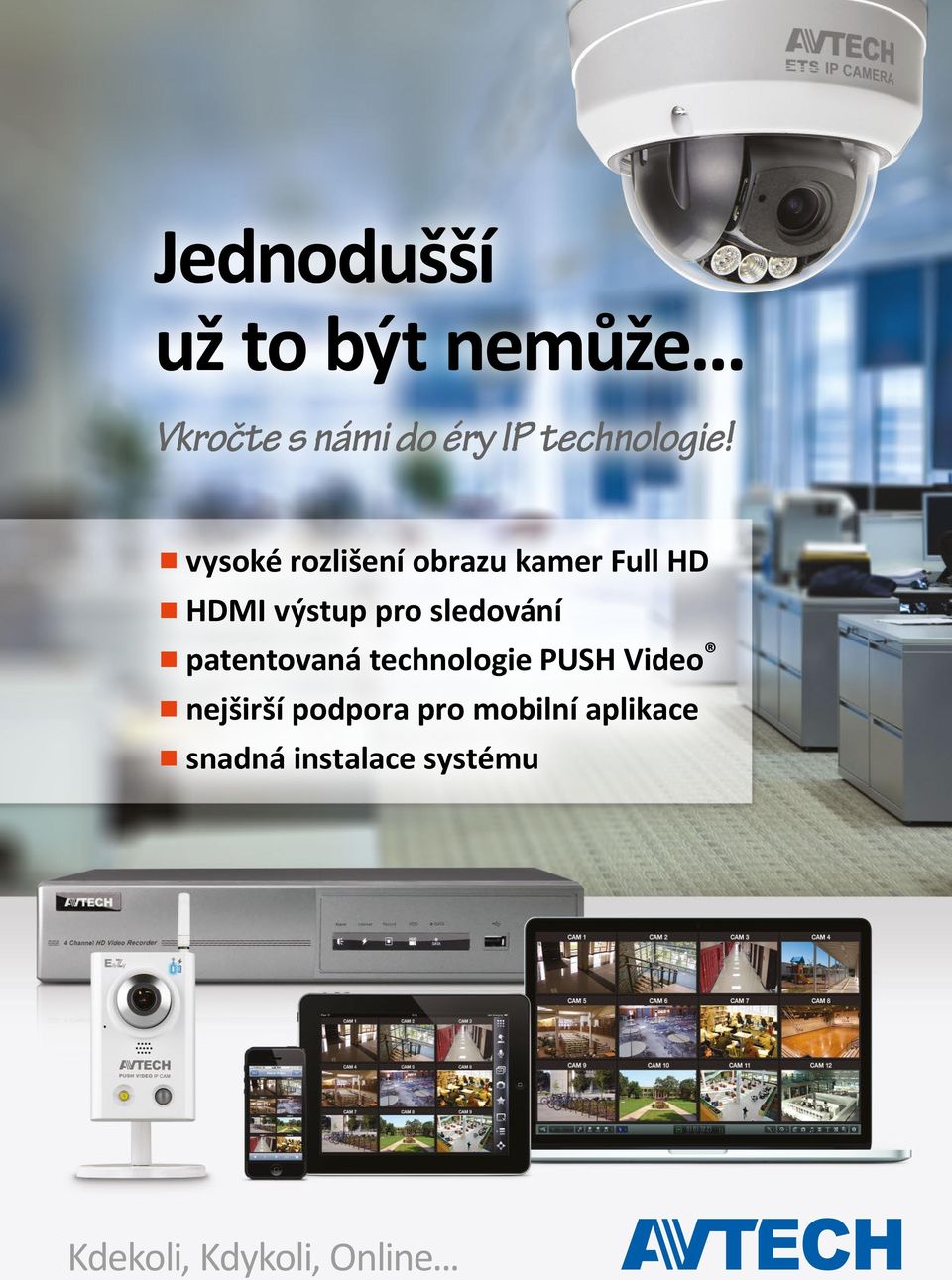 vysoké rozlišení obrazu kamer Full HD HDMI výstup pro sledování