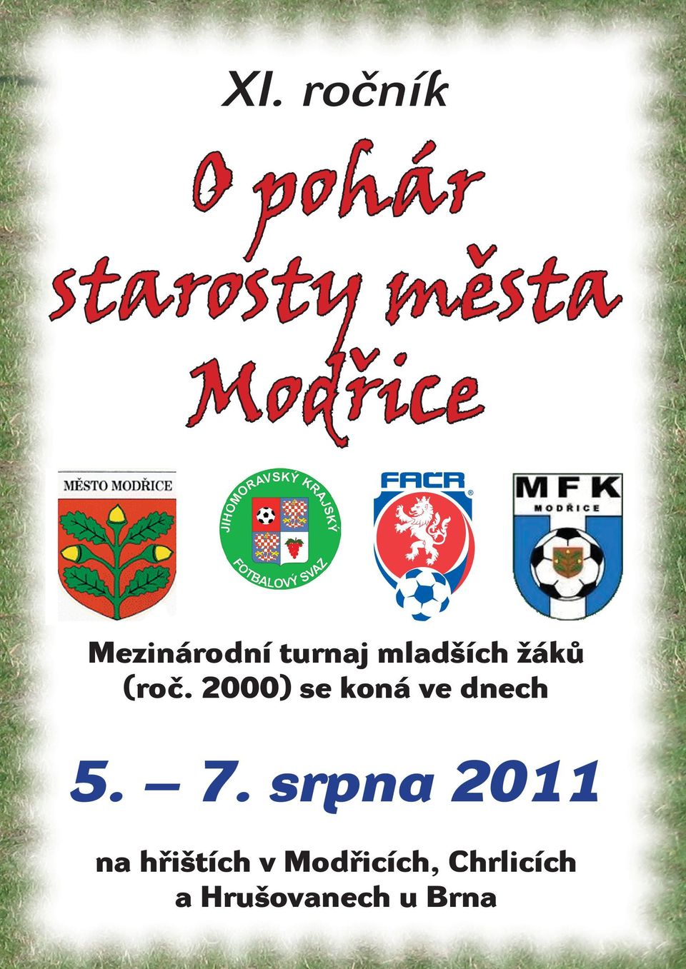 2000) se koná ve dnech 5. 7.