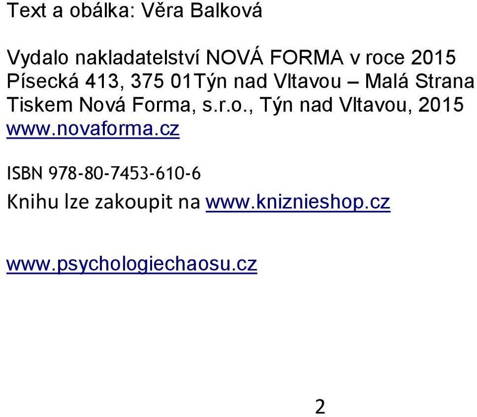Forma, s.r.o., Týn nad Vltavou, 2015 www.novaforma.