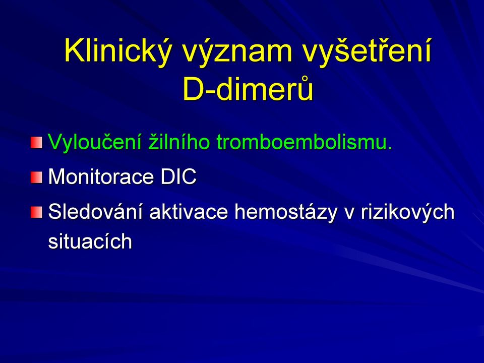 Monitorace IC Sledování aktivace