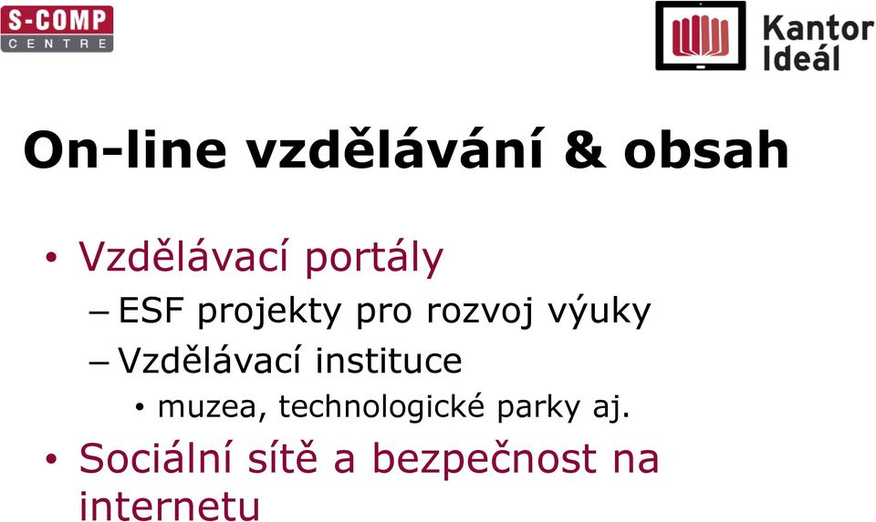 Vzdělávací instituce muzea, technologické