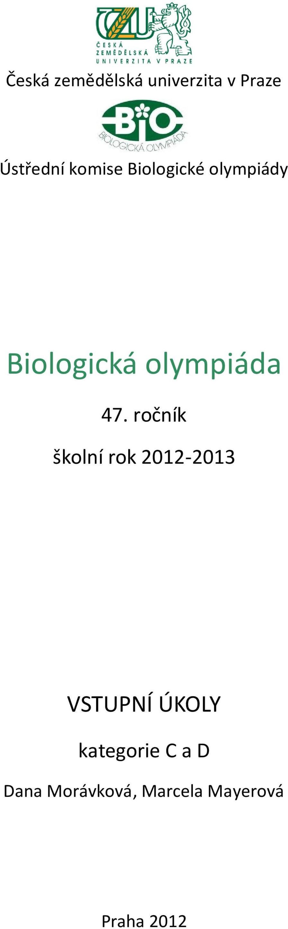 47. ročník školní rok 2012-2013 VSTUPNÍ ÚKOLY