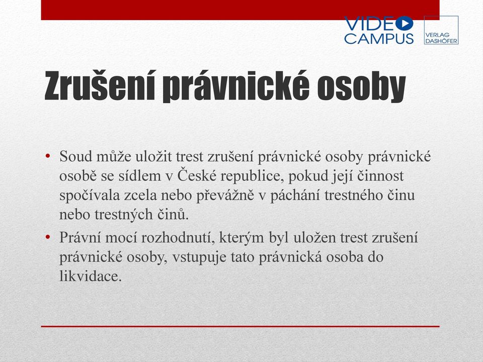 převážně v páchání trestného činu nebo trestných činů.