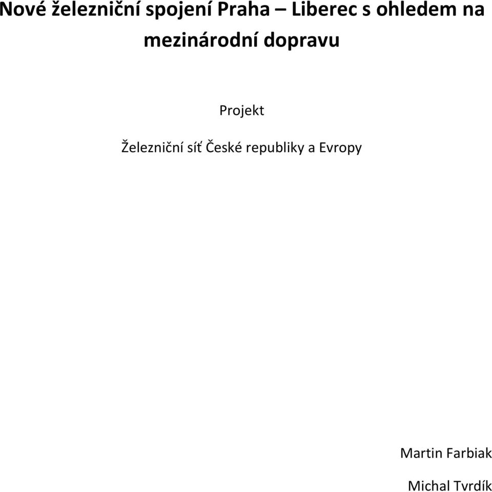 dopravu Projekt Železniční síť České