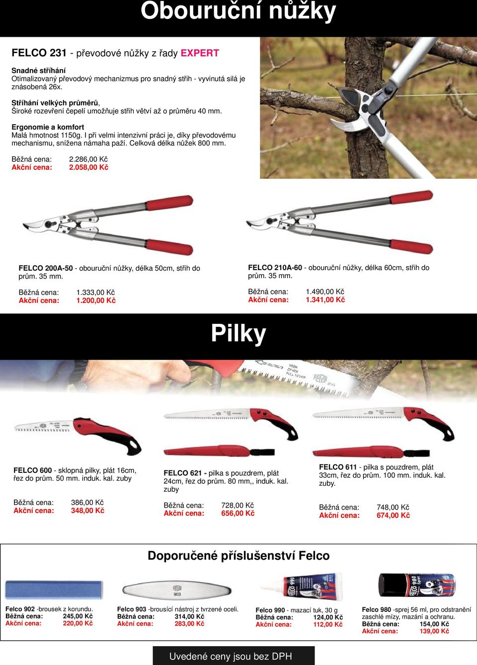 I při velmi intenzivní práci je, díky převodovému mechanismu, snížena námaha paží. Celková délka nůžek 800 mm. 2.286,00 Kč 2.058,00 Kč FELCO 200A-50 - obouruční nůžky, délka 50cm, střih do prům.