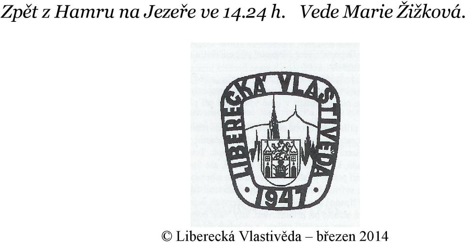 Vede Marie Žižková.