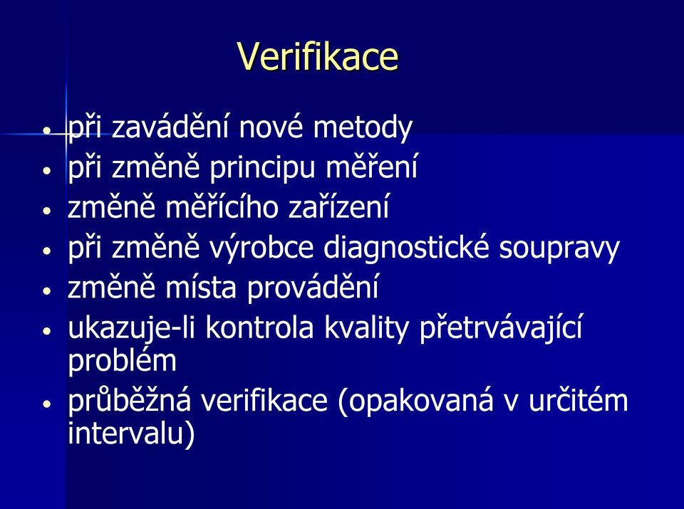 soupravy změně místa provádění ukazuje-li kontrola kvality