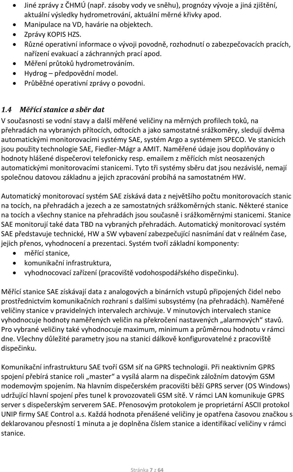 Hydrog předpovědní model. Průběžné operativní zprávy o povodni. 1.
