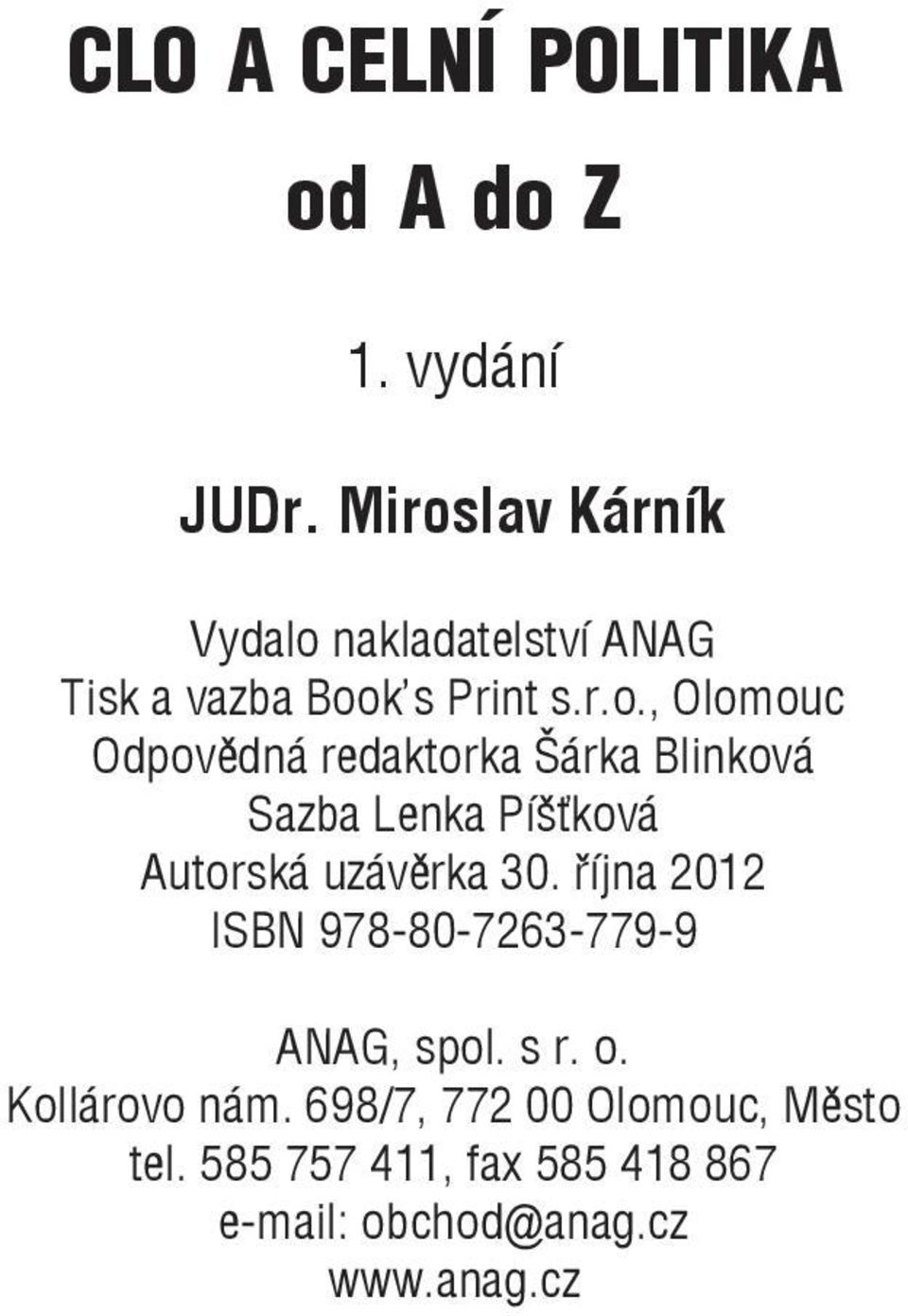října 2012 ISBN 978-80-7263-779-9 ANAG, spol. s r. o. Kollárovo nám.
