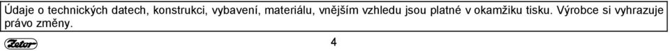 vnějším vzhledu jsou platné v