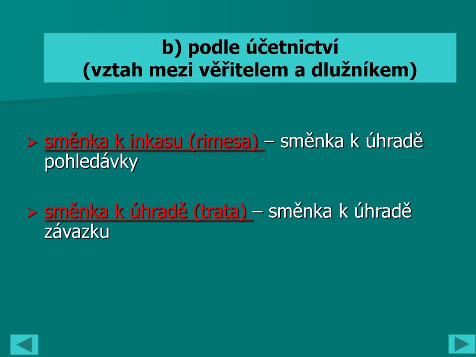 (rimesa) směnka k úhradě pohledávky