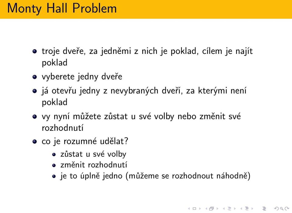 vy nyní můžete zůstat u své volby nebo změnit své rozhodnutí co je rozumné udělat?