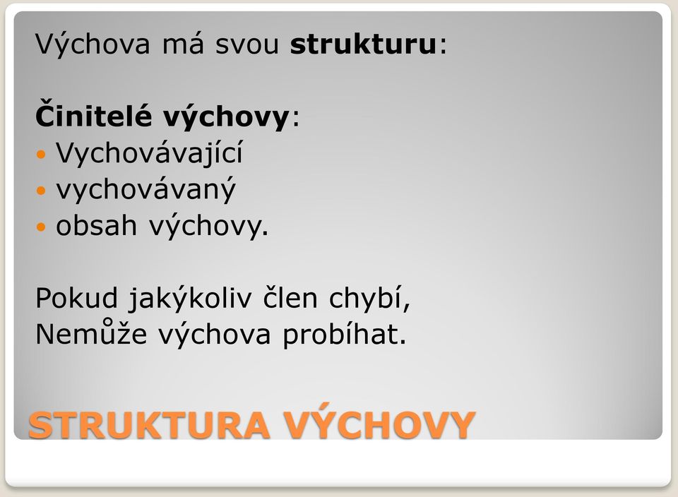 obsah výchovy.