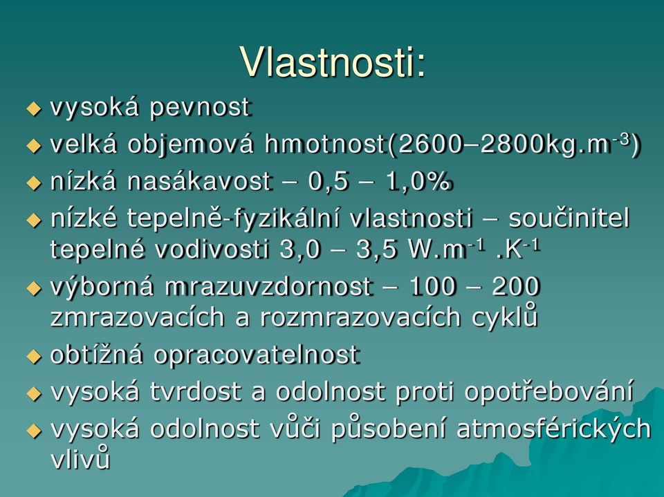 vodivosti 3,0 3,5 W.m -1.