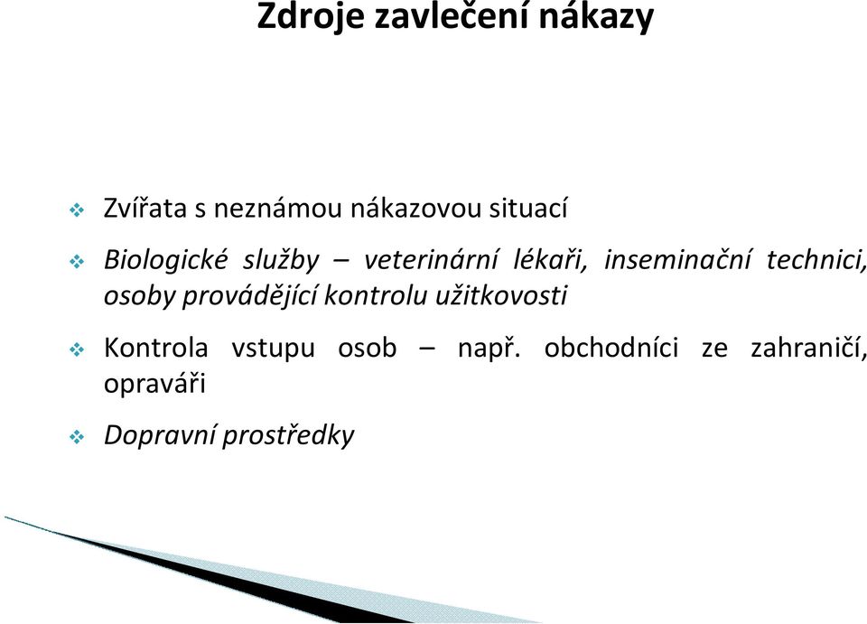 technici, osoby provádějící kontrolu užitkovosti Kontrola