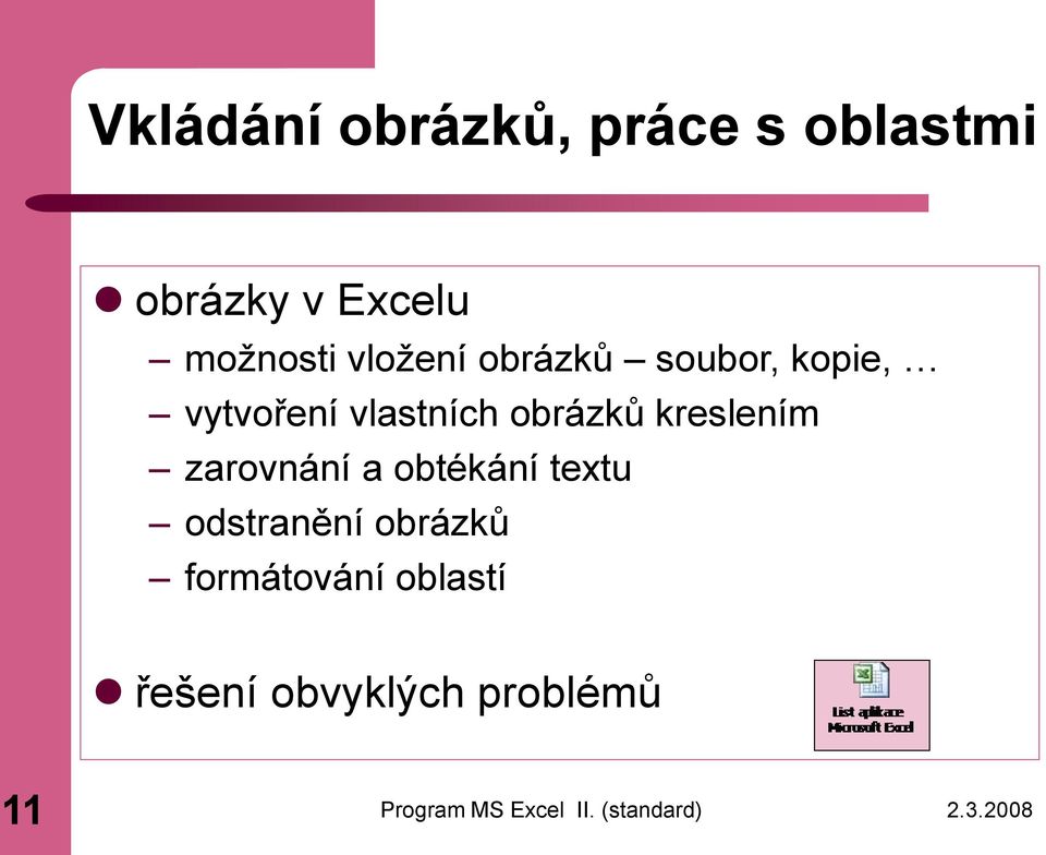 vytvoření vlastních obrázků kreslením zarovnání a