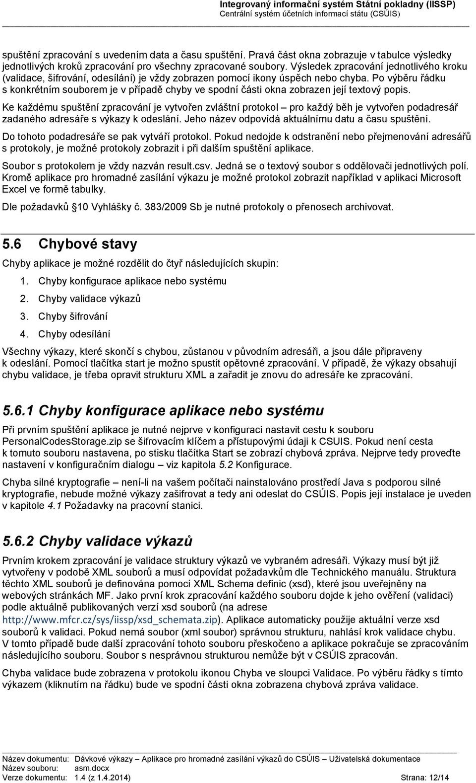 Po výběru řádku s konkrétním souborem je v případě chyby ve spodní části okna zobrazen její textový popis.