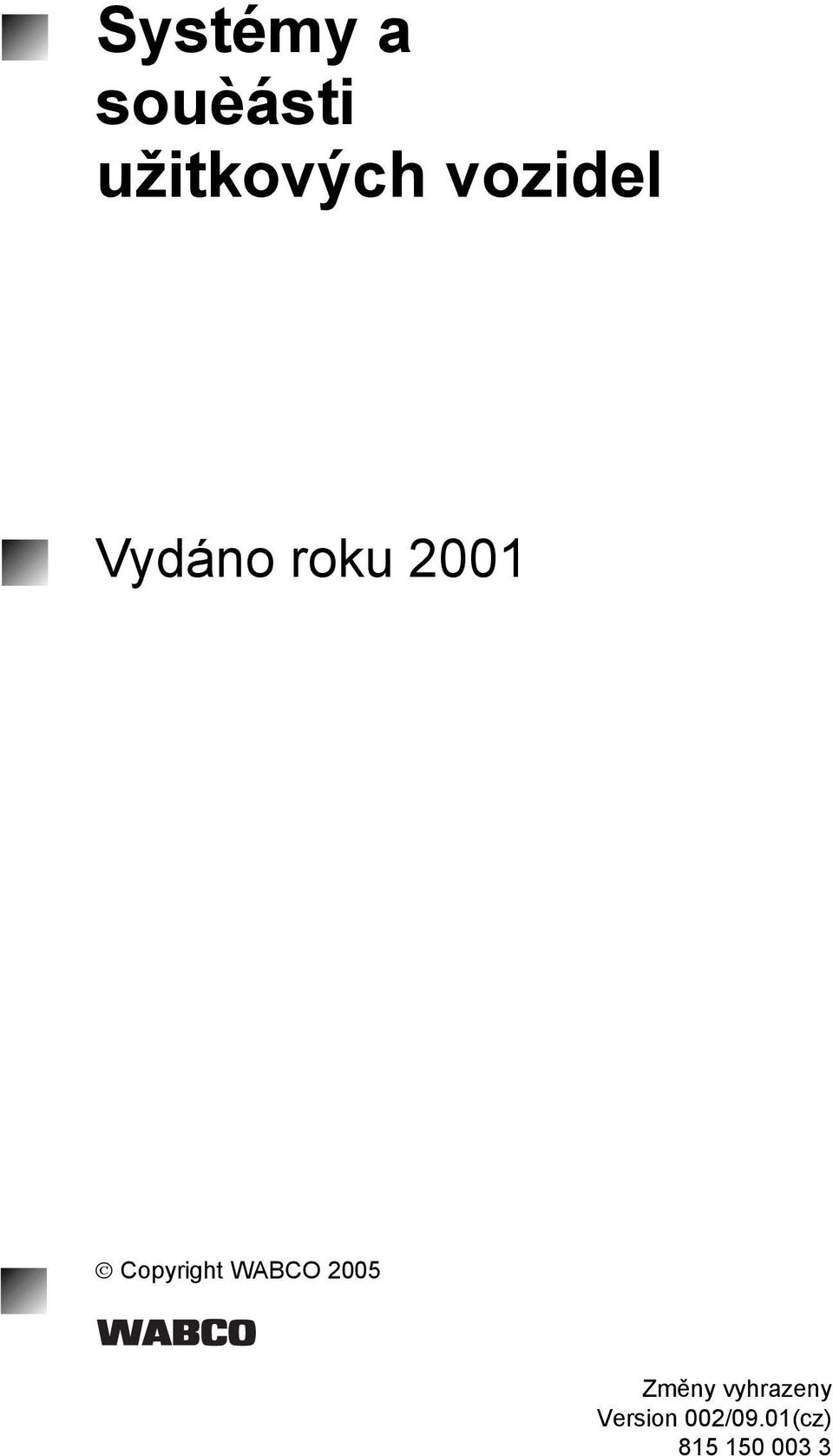 WABCO 2005 Změny vyhrazeny Version