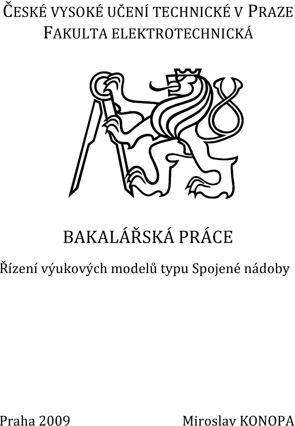 PRÁCE Řízení výukových modelů typu