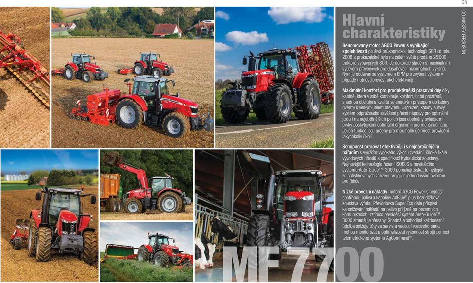 Maximální komfort pro produktivnější pracovní dny díky kabině, která v sobě kombinuje komfort, tiché prostředí, snadnou obsluhu a kvalitu se snadným přístupem do kabiny dveřmi s velkým úhlem otevření.