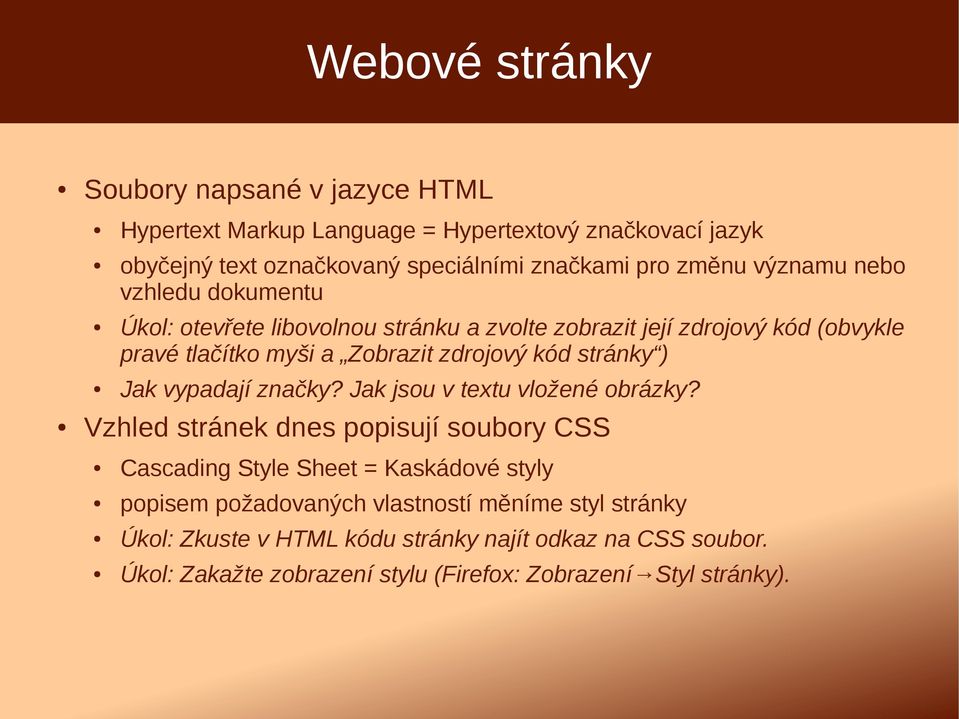 kód stránky ) Jak vypadají značky? Jak jsou v textu vložené obrázky?