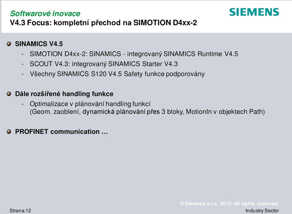 3: integrovaný SINAMICS Starter V4.3 - Všechny SINAMICS S120 V4.