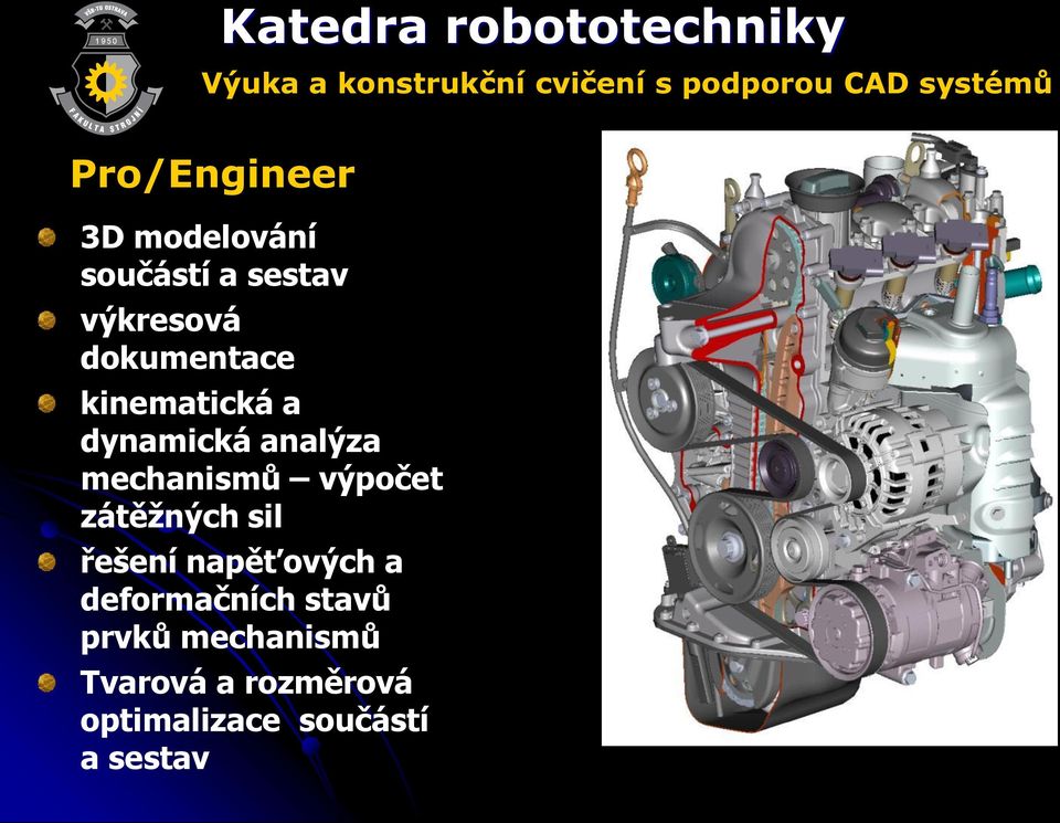 kinematická a dynamická analýza mechanismů výpočet zátěžných sil řešení