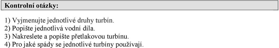 3) Nakreslete a popište přetlakovou turbínu.