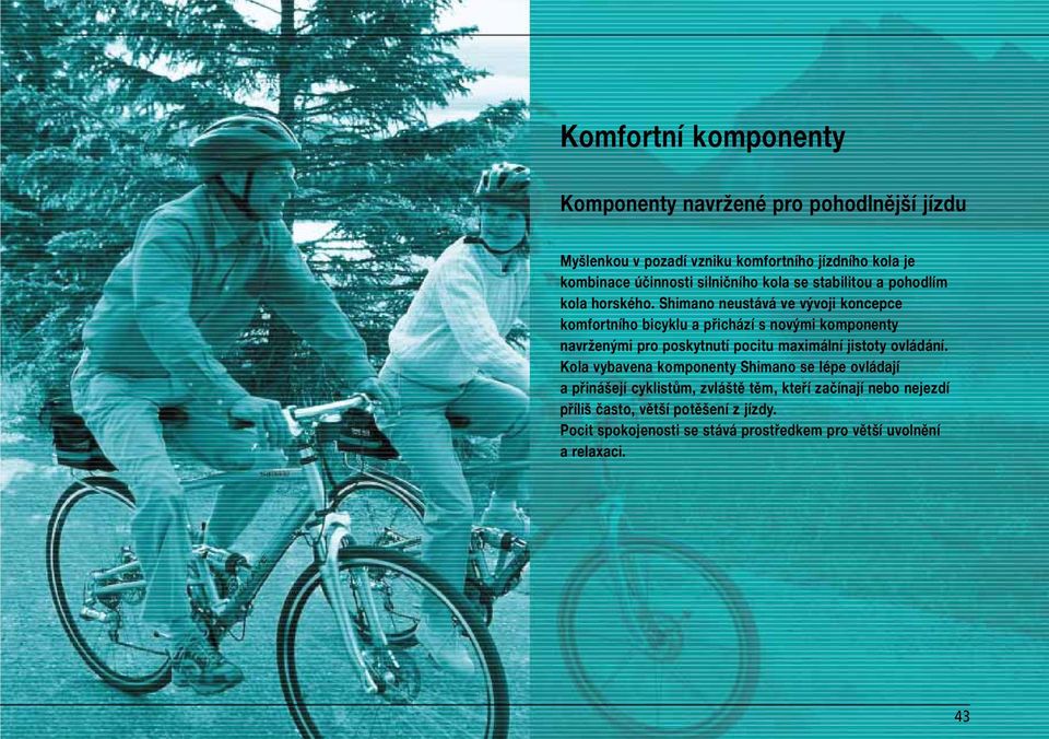Shimano neustává ve vývoji koncepce komfortního bicyklu a přichází s novými komponenty navrženými pro poskytnutí pocitu maximální jistoty
