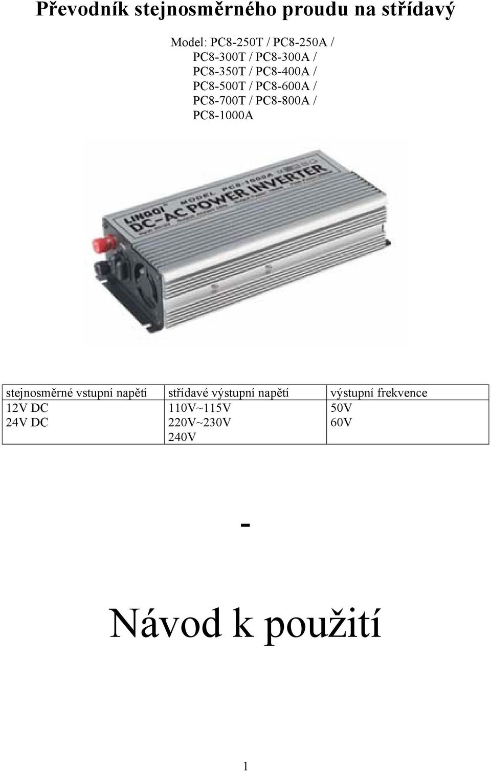 PC8-800A / PC8-1000A stejnosměrné vstupní napětí střídavé výstupní napětí