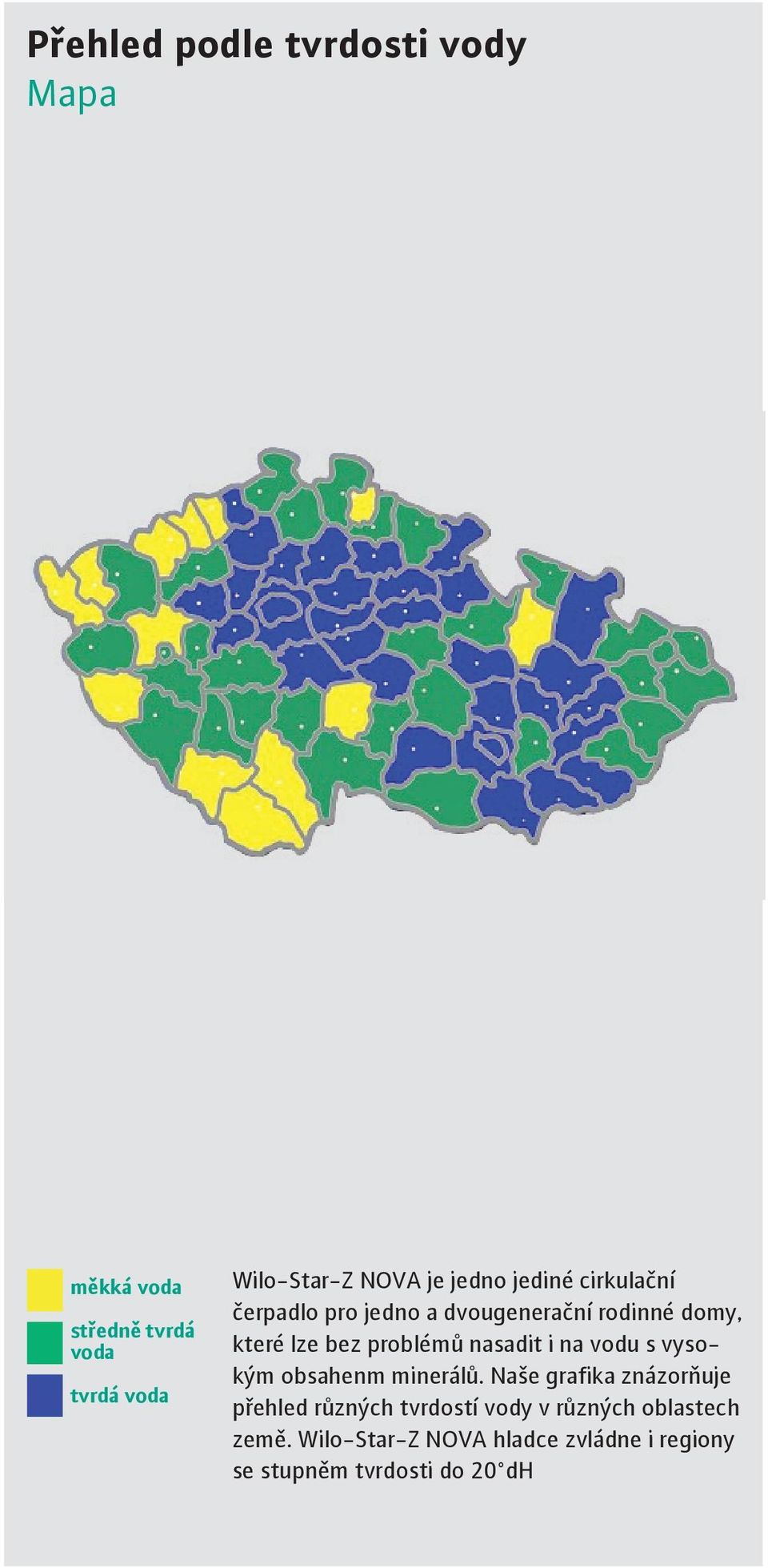 nasadit i na vodu s vysokým obsahenm minerálů.