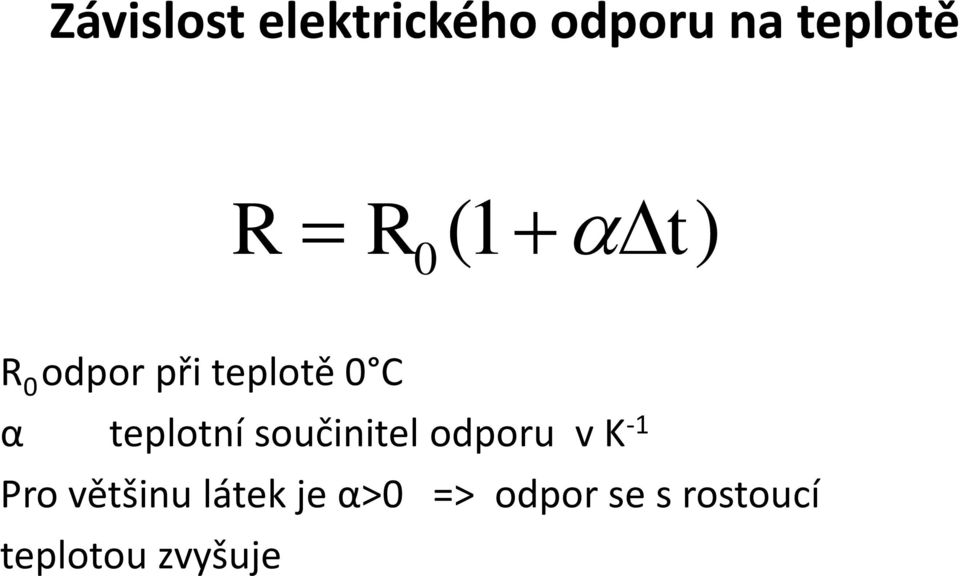 teplotní součinitel odporu v K -1 Pro