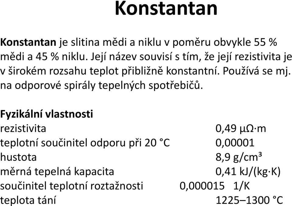 na odporové spirály tepelných spotřebičů.