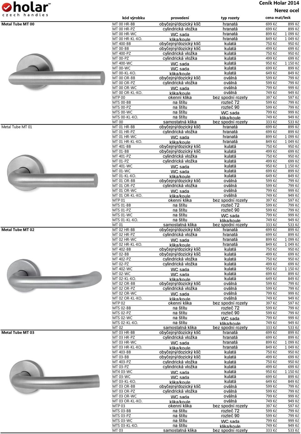 MT 401-BB MT 01-BB MT 401-PZ MT 01-PZ MT 401-WC MT 01-WC MT 01-KL-KO. MT 01 OR-BB MT 01 OR-PZ MT 01 OR-WC MT 01 OR-KL-KO. MTP 01 MTS 01-BB MTS 01-PZ MTS 01-WC MTS 01-KL-KO.