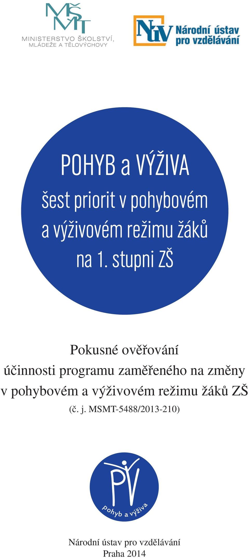 zamûfieného na zmûny v pohybovém a v Ïivovém reïimu ÏákÛ Z (ã. j.