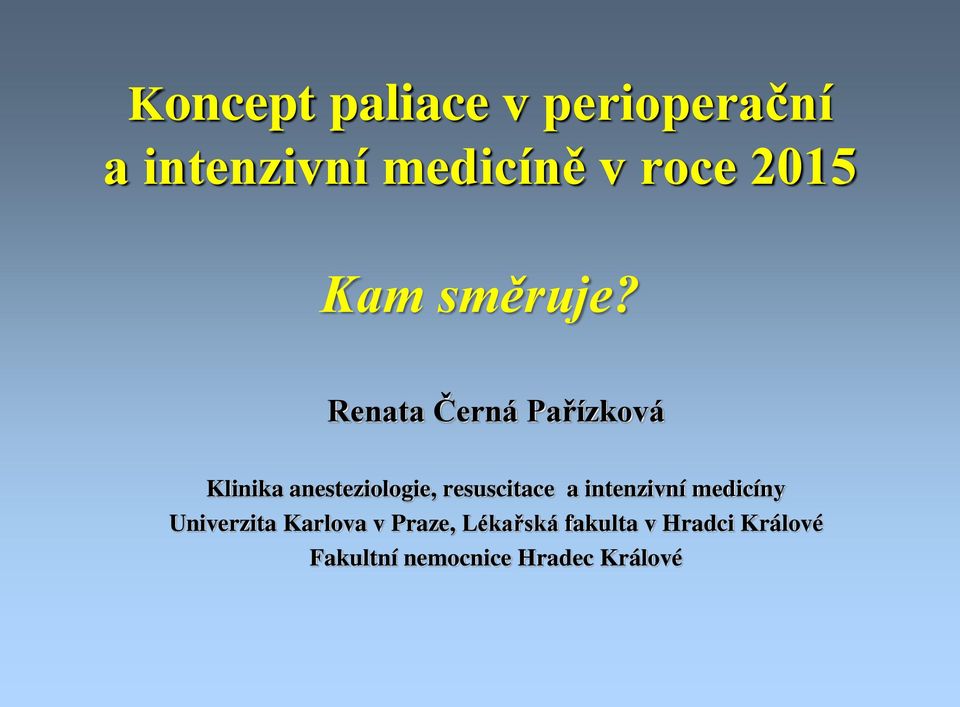 Renata Černá Pařízková Klinika anesteziologie, resuscitace a