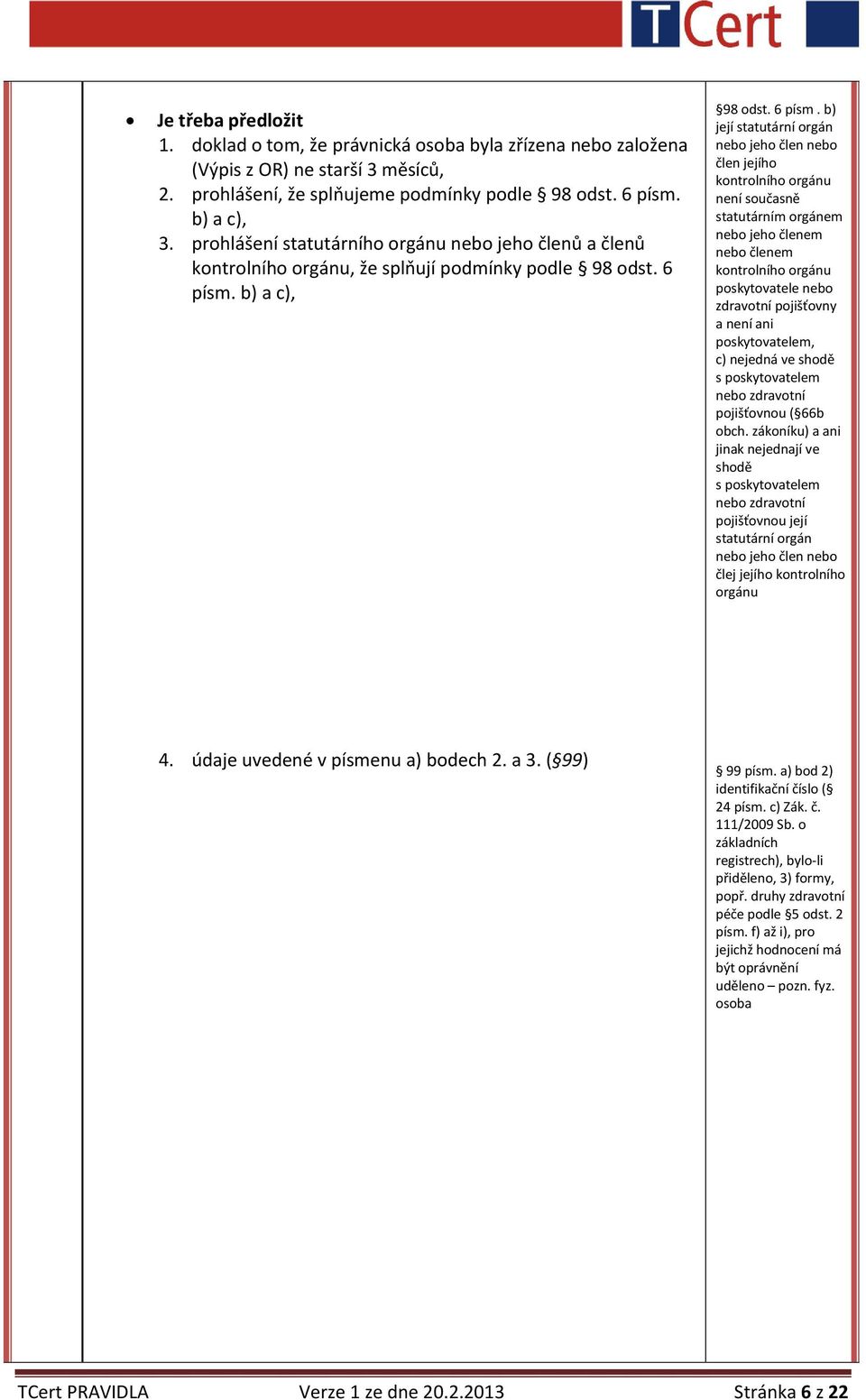 b) a c), 98 odst. 6 písm.