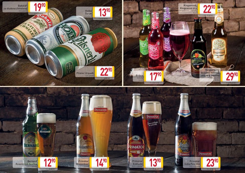 limetka 0,33 l 1 l = 54,24 Kč 29 1 l =,61 Kč Bernard Kvasnicová desítka + záloha 12 Primátor Weizenbier + záloha 1 l