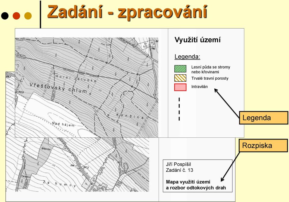 porosty Intravilán Legenda Rozpiska Jiří Pospíšil