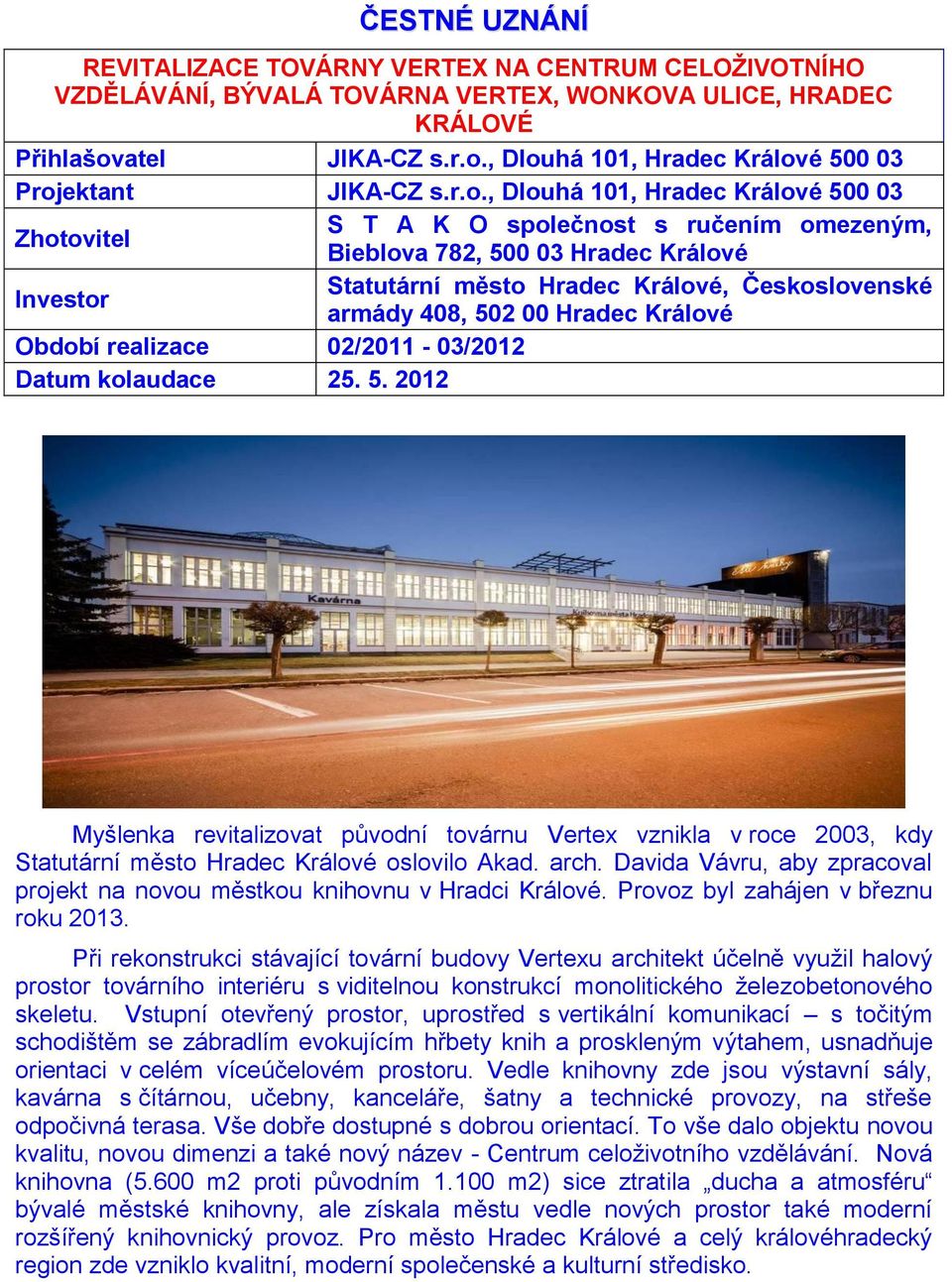 há 101, Hradec Králov
