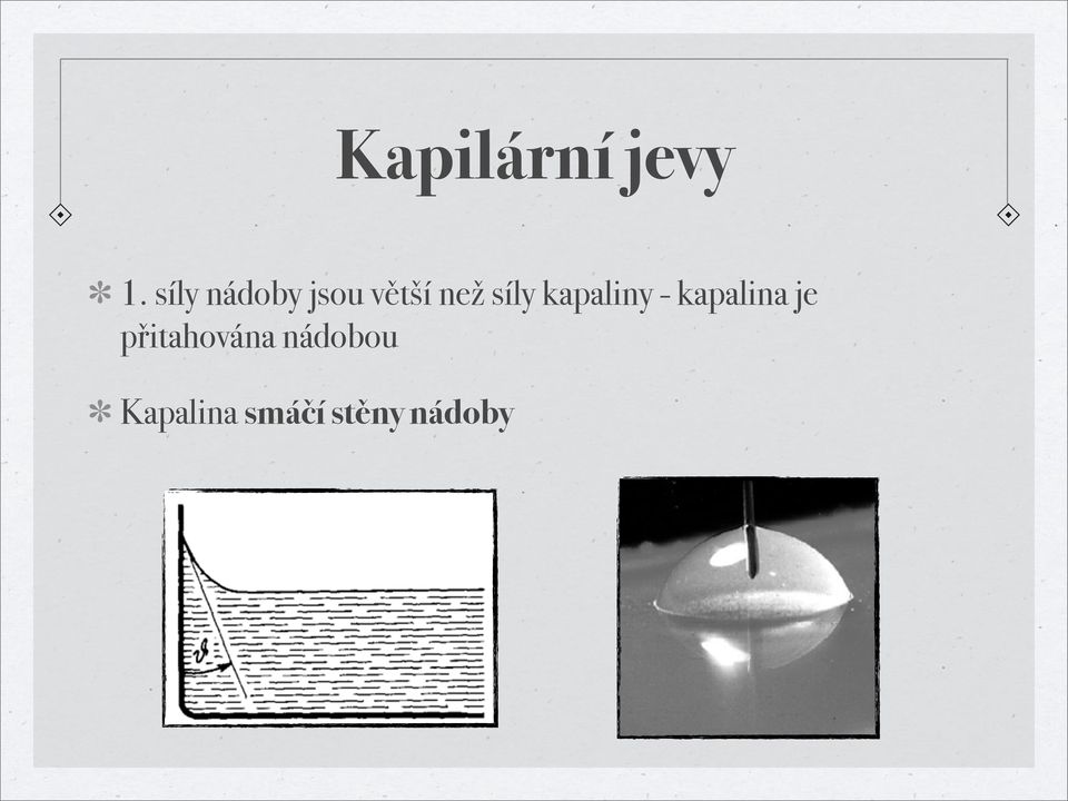 síly kapaliny - kapalina je