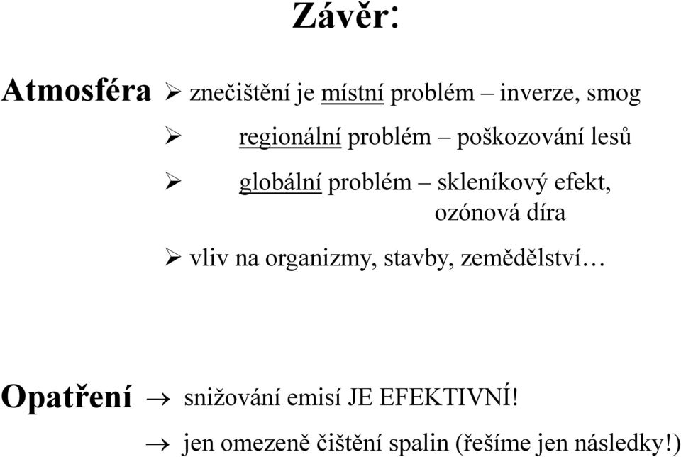 efekt, ozónová díra vliv na organizmy, stavby, zemědělství Opatření